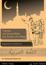 Mohamed Abdel Aziz Themen und kurze Sätze aus Ferien und Alltag (ägypt.-arab.)