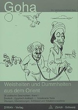 Mohamed Abdel Aziz Goha, Weisheiten und Dummheiten aus dem Orient, Band 1