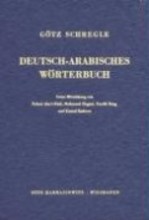 Götz Schregle (Hg.) Deutsch-Arabisches Wörterbuch